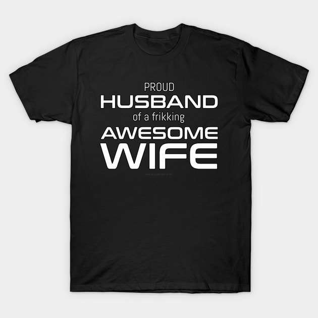 Proud Husband T-Shirt by Randomart